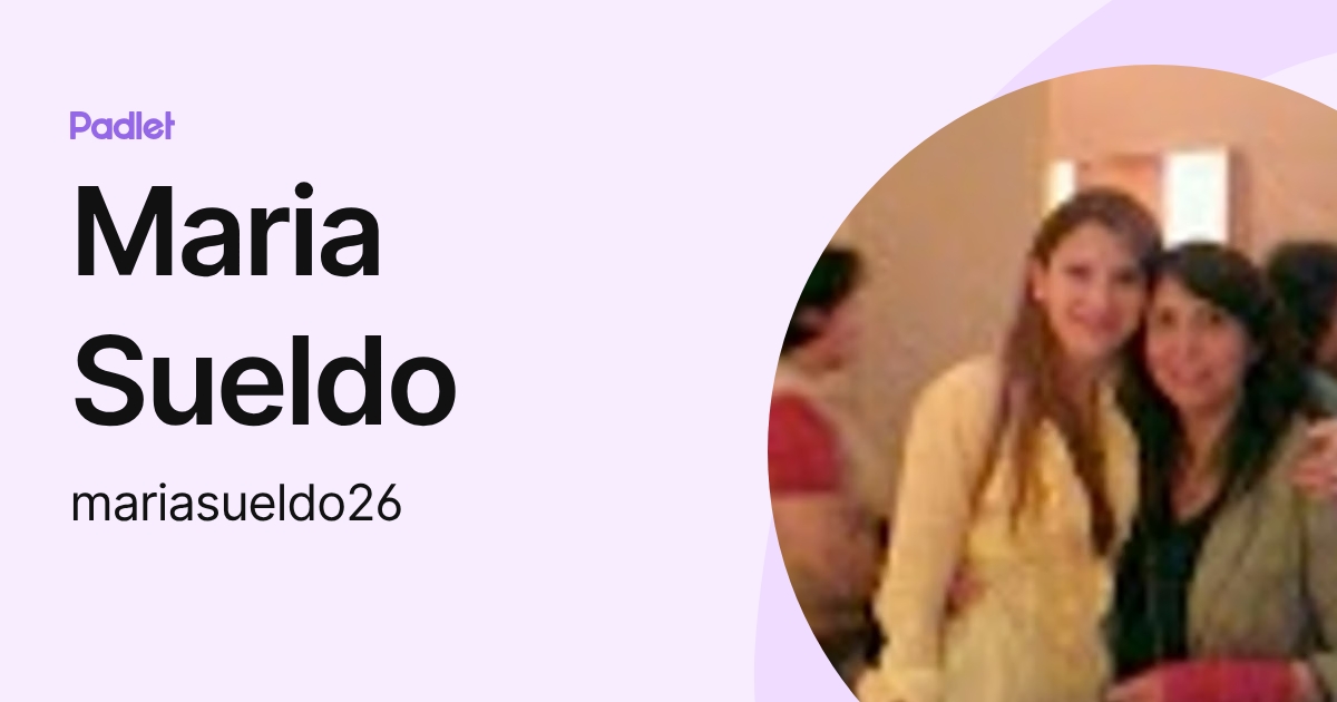 Maria Sueldo (mariasueldo26) profile | Padlet