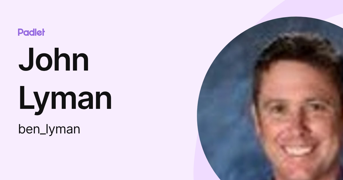 John Lyman (ben_lyman) profile | Padlet