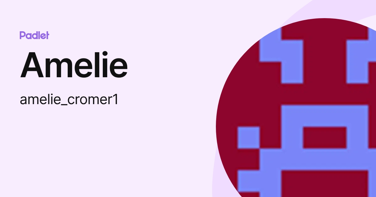 Amelie (amelie_cromer1) profile | Padlet