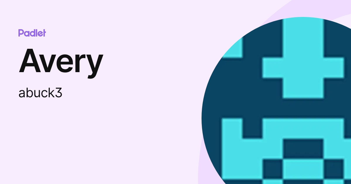 Avery (abuck3) profile | Padlet