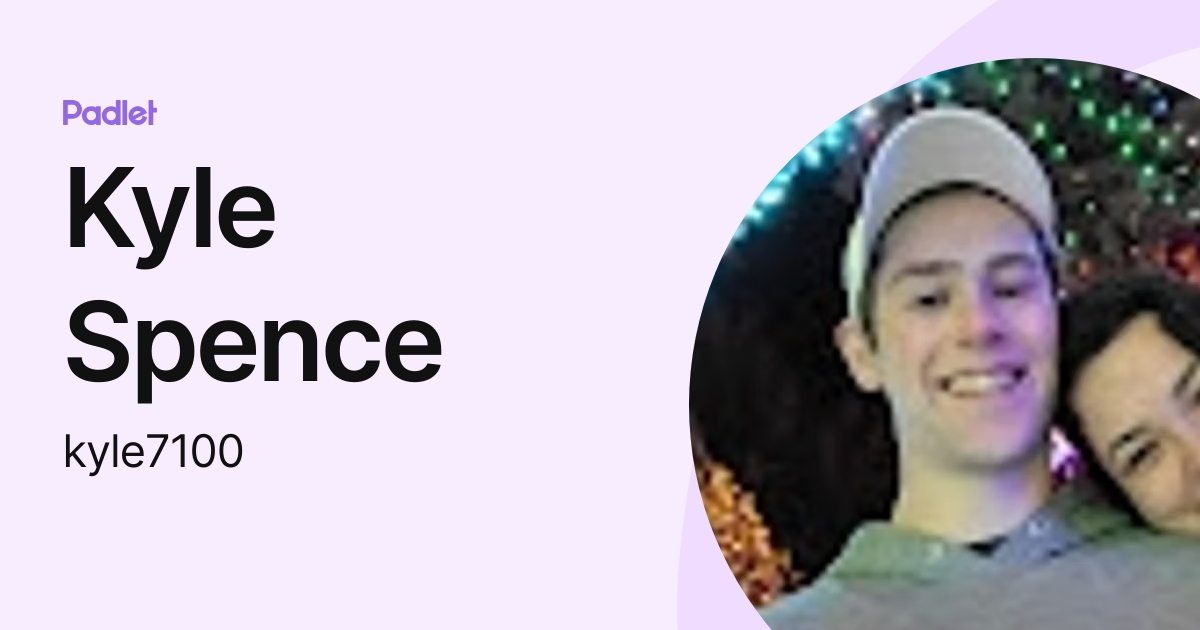 Kyle Spence (kyle7100) profile | Padlet