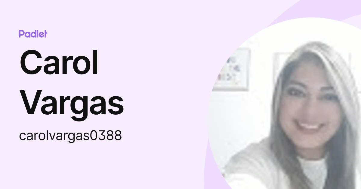 Carol Vargas (carolvargas0388) profile | Padlet