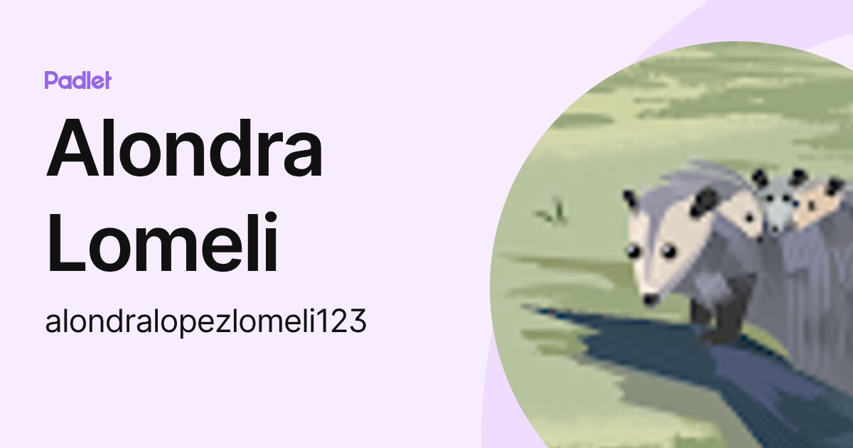 Alondra Lomeli (alondralopezlomeli123) profile | Padlet