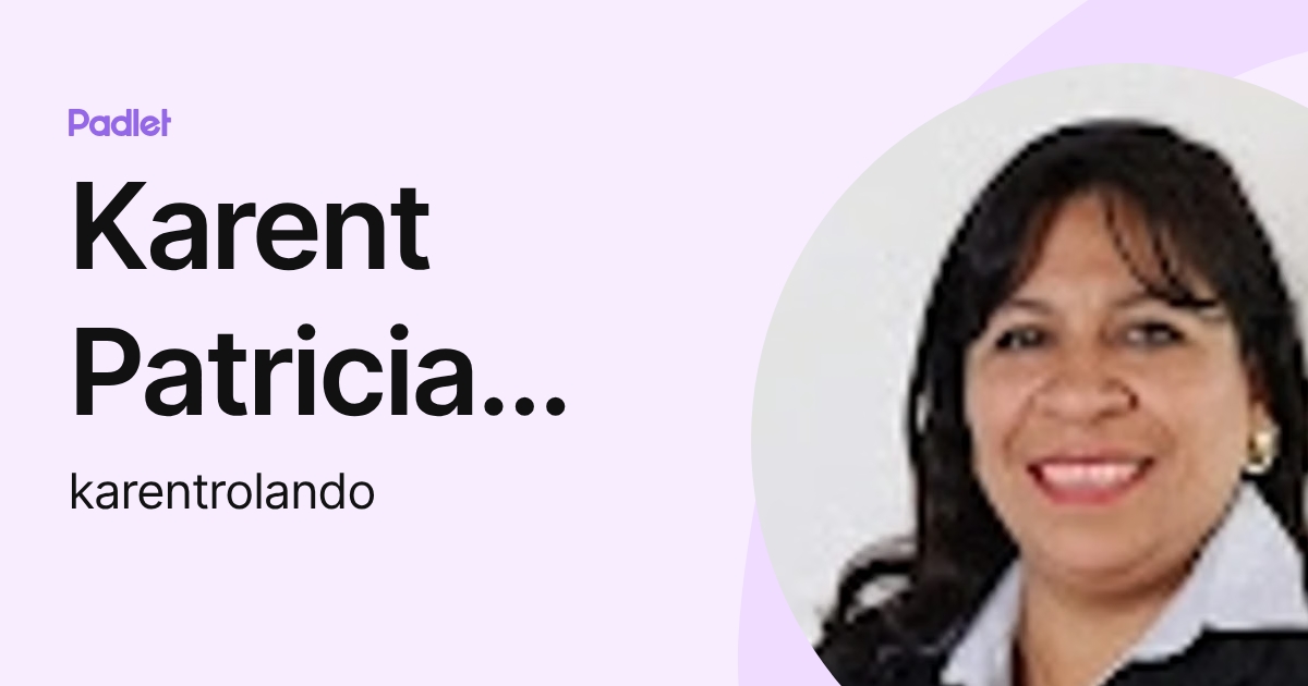 Karent Patricia Rolando Aparicio (karentrolando) profile | Padlet