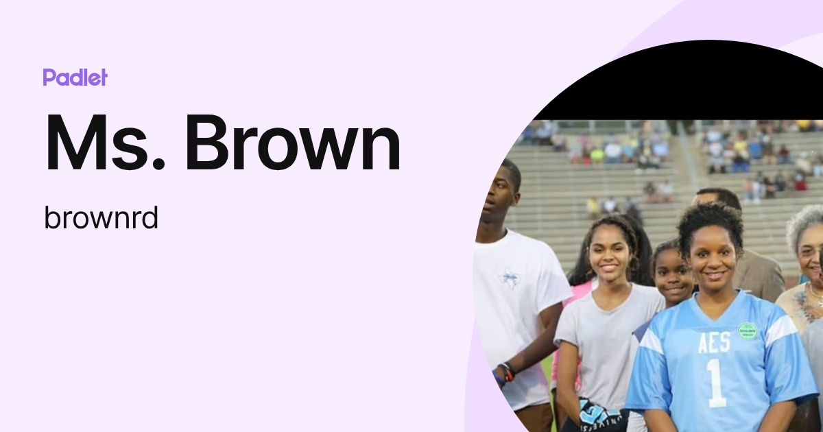 Ms. Brown (brownrd) profile | Padlet