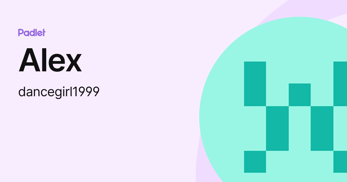 Alex (dancegirl1999) profile | Padlet