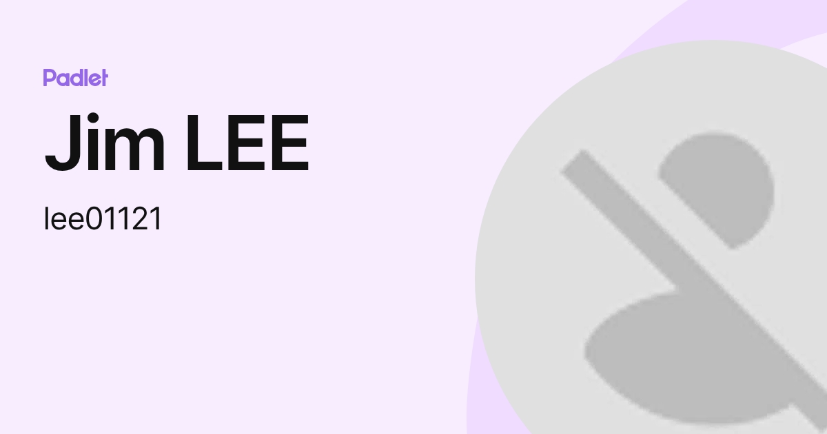 Jim LEE (lee01121) profile | Padlet