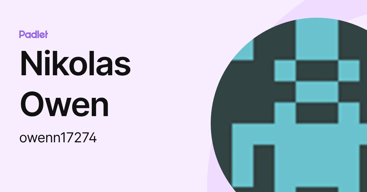Nikolas Owen (owenn17274) profile | Padlet
