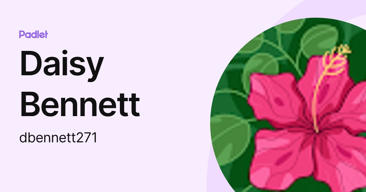 Daisy Bennett (dbennett271) profile | Padlet