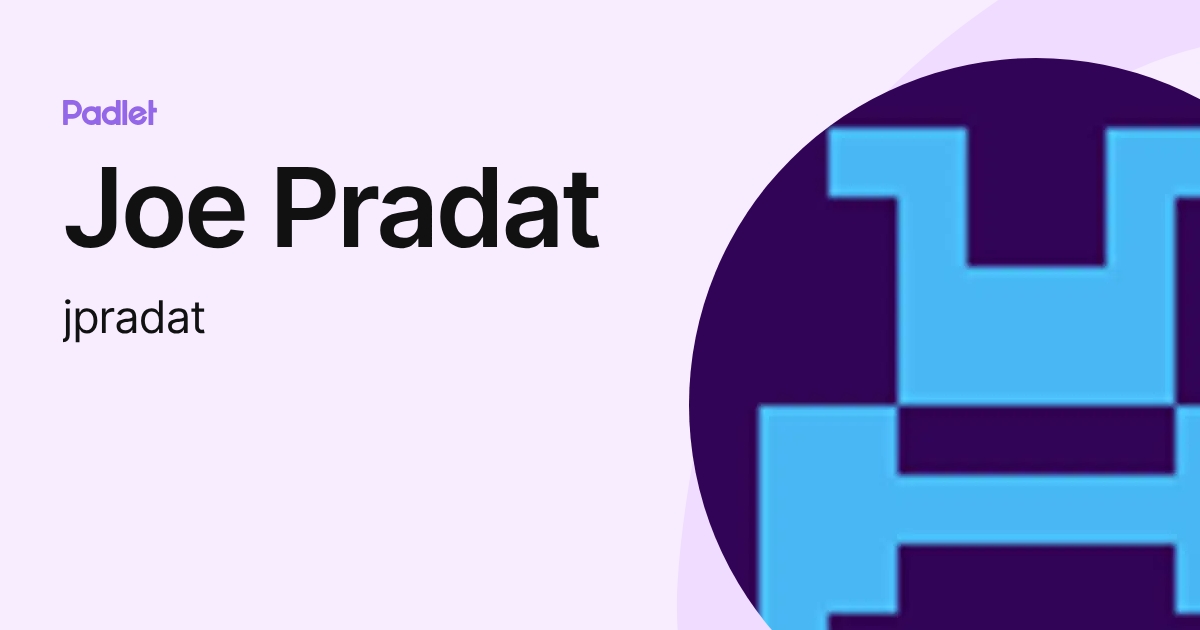 Joe Pradat (jpradat) profile | Padlet