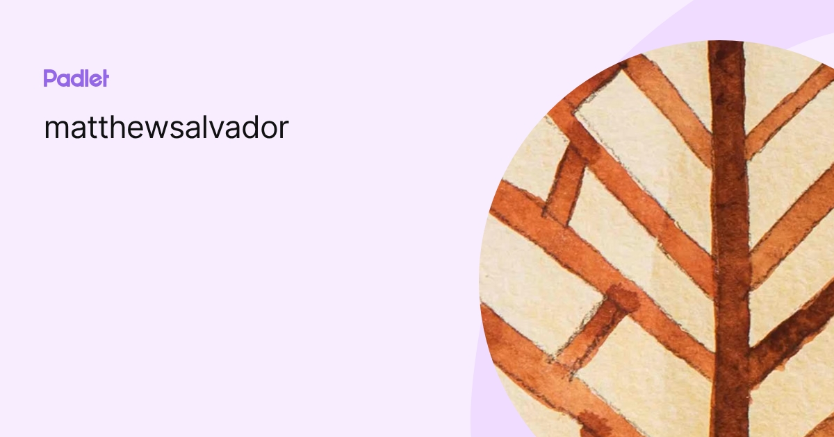 matthewsalvador profile | Padlet