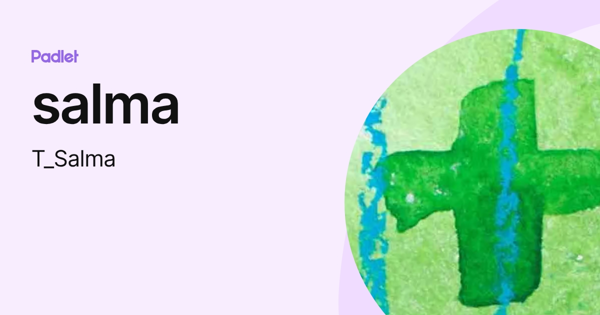 salma (T_Salma) profile | Padlet
