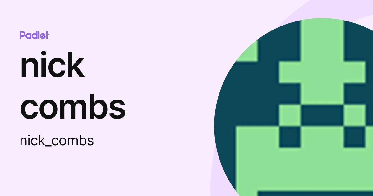 nick combs (nick_combs) profile | Padlet