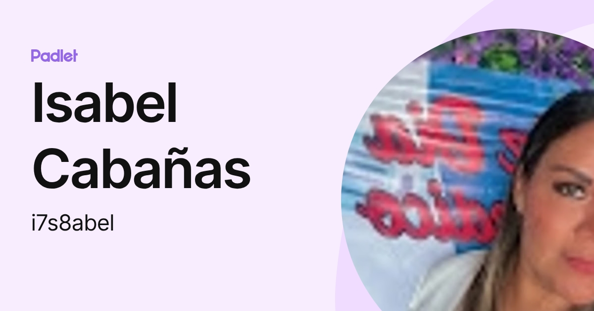 Isabel Cabañas (i7s8abel) profile | Padlet