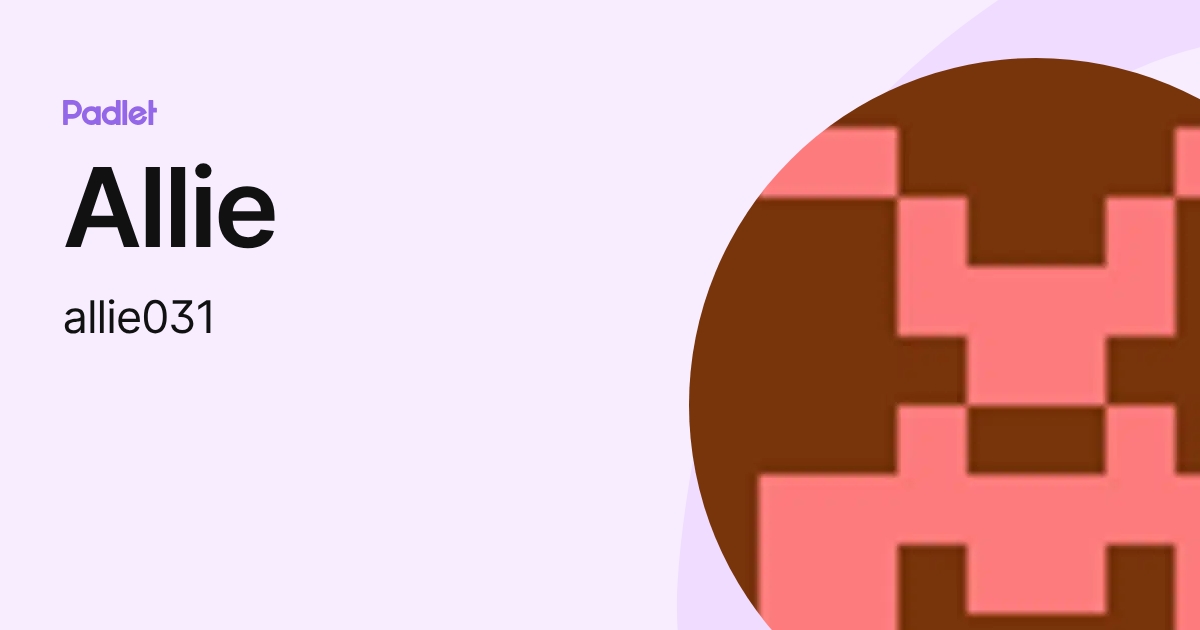 Allie (allie031) profile | Padlet
