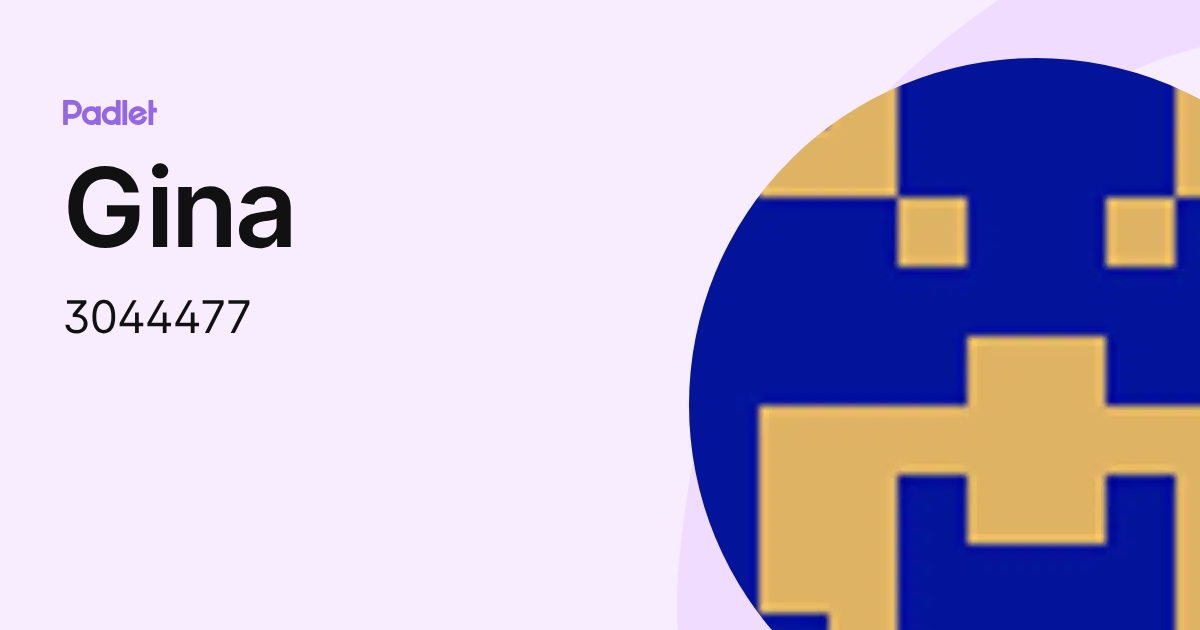 Gina (3044477) profile | Padlet