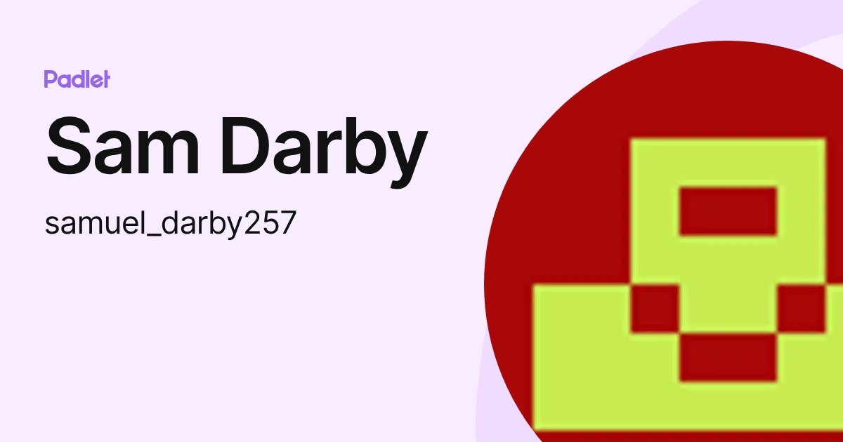 Sam Darby (samuel_darby257) profile | Padlet