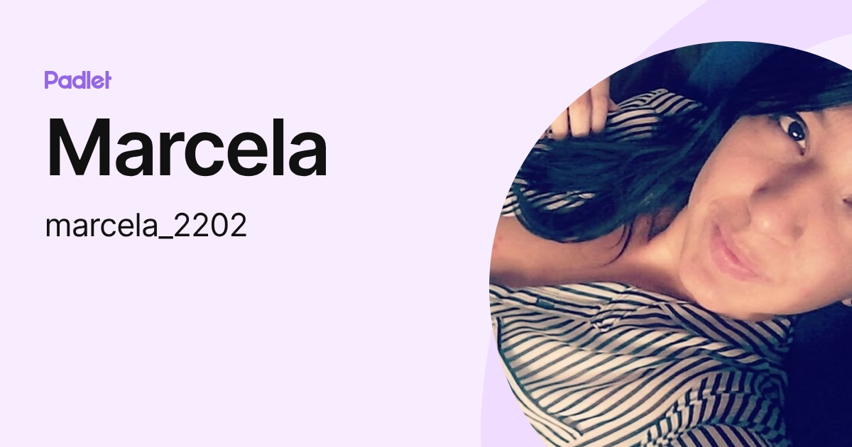 Marcela (marcela_2202) profile | Padlet