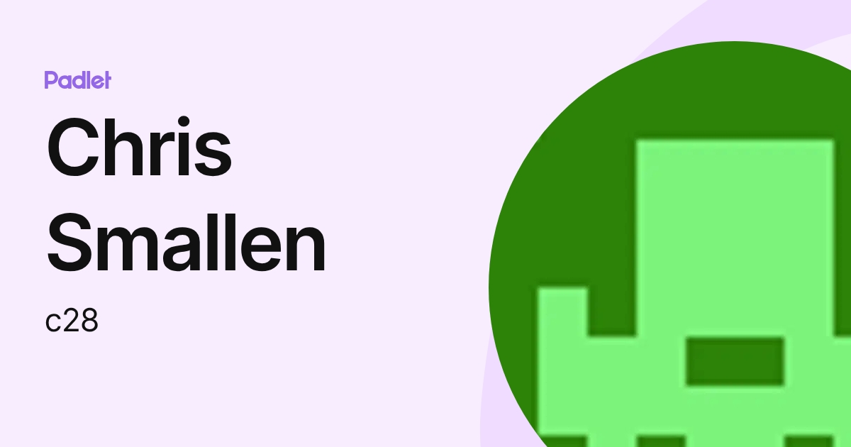 Chris Smallen (c28) profile | Padlet