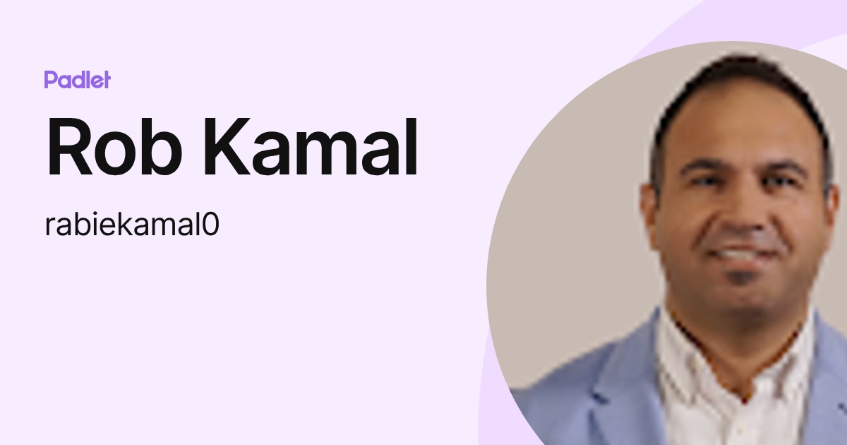 Rob Kamal (rabiekamal0) profile | Padlet
