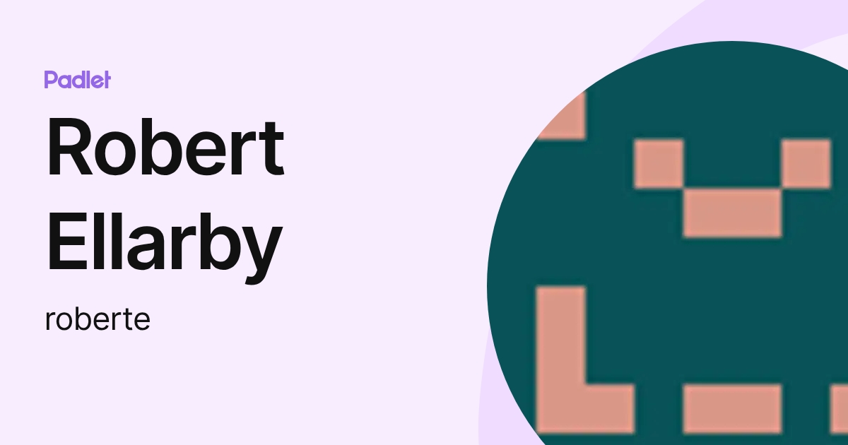 Robert Ellarby (roberte) profile | Padlet
