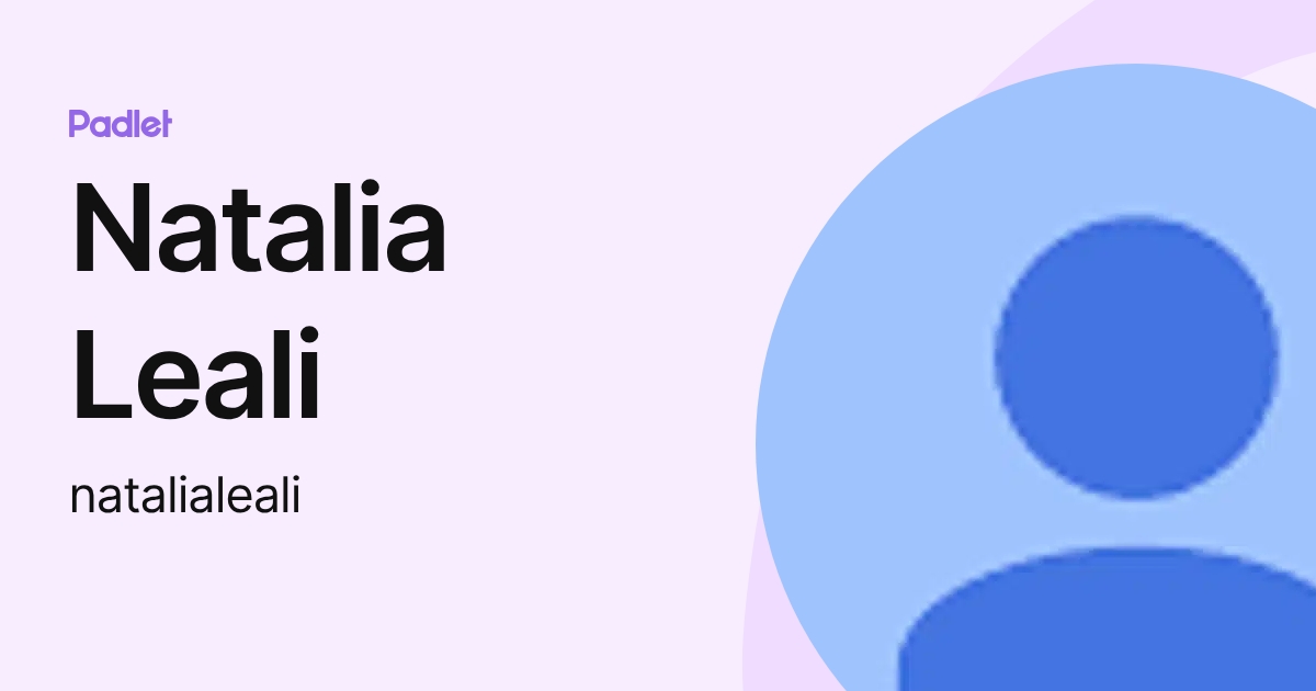 Natalia Leali (natalialeali) profile | Padlet