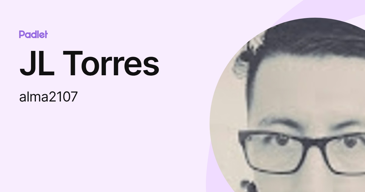 JL Torres (alma2107) profile | Padlet