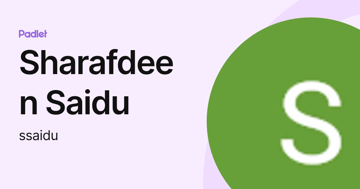 Sharafdeen Saidu (ssaidu) profile | Padlet