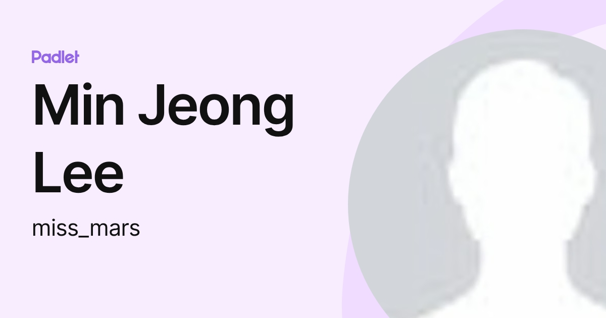 Min Jeong Lee (miss_mars) profile | Padlet