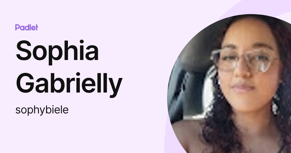 Sophia Gabrielly (sophybiele) profile | Padlet