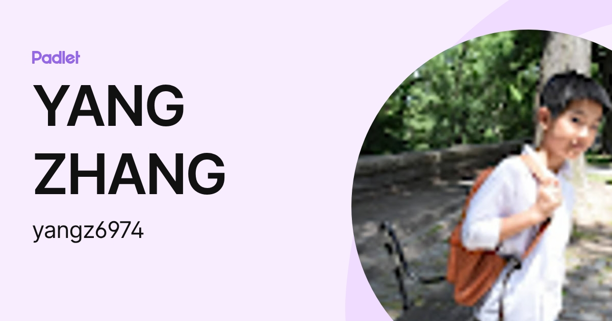 YANG ZHANG (yangz6974) profile | Padlet