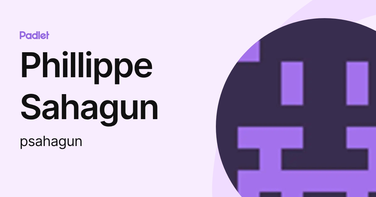 Phillippe Sahagun (psahagun) profile | Padlet