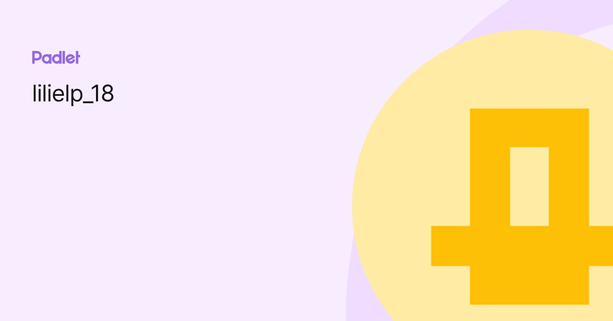 lilielp_18 profile | Padlet