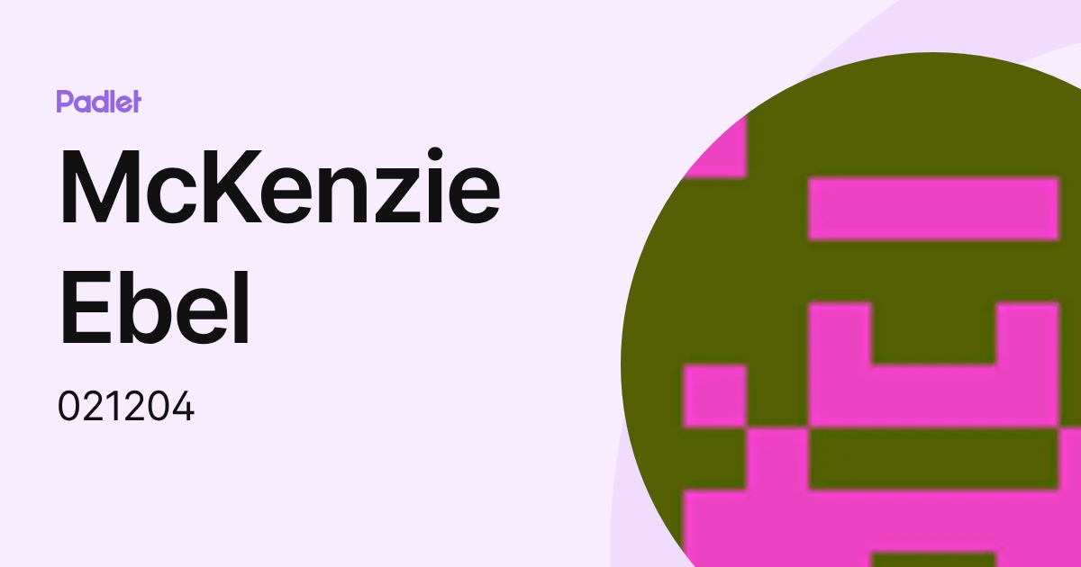 McKenzie Ebel (021204) profile | Padlet
