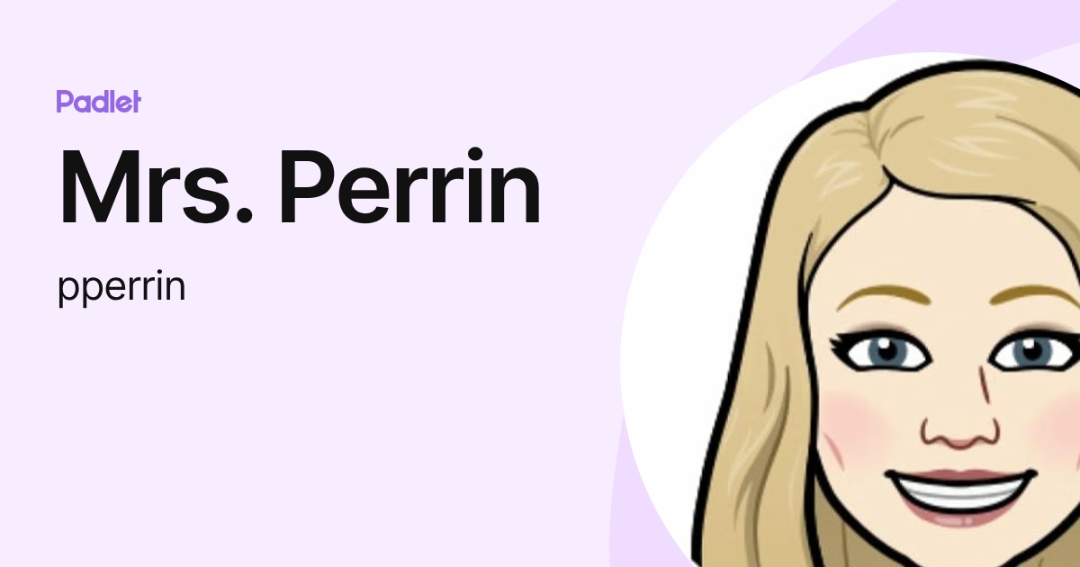 Mrs. Perrin (pperrin) profile | Padlet