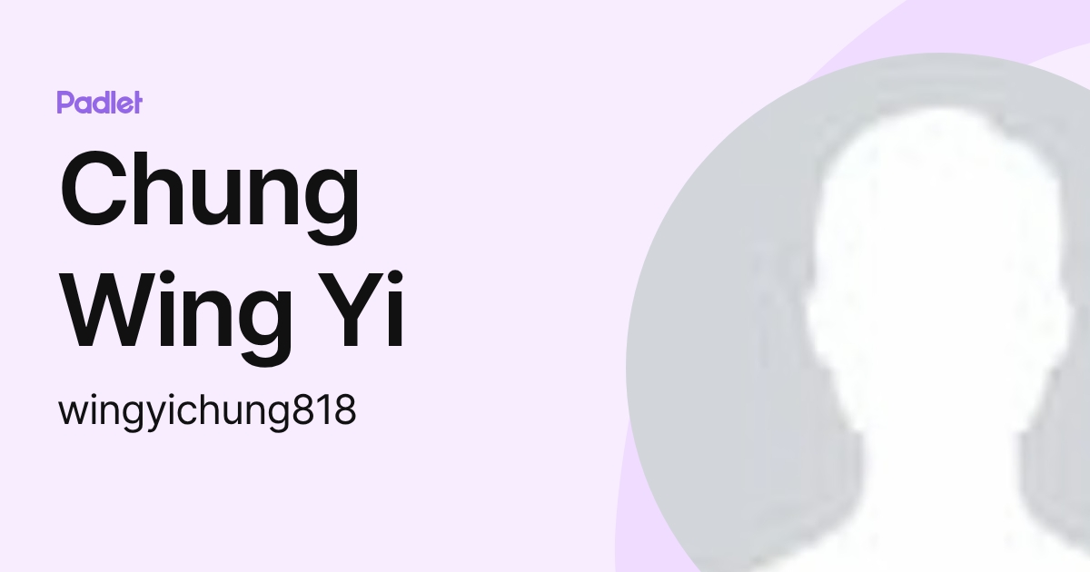 Chung Wing Yi (wingyichung818) profile | Padlet
