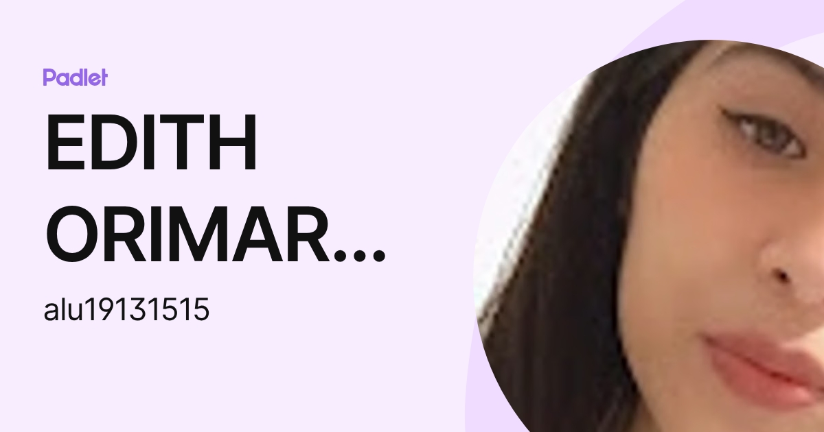 EDITH ORIMAR HERNANDEZ ORONA (alu19131515) profile | Padlet