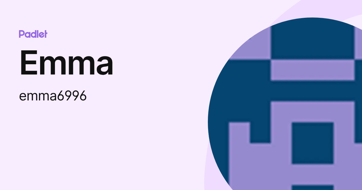 Emma (emma6996) profile | Padlet