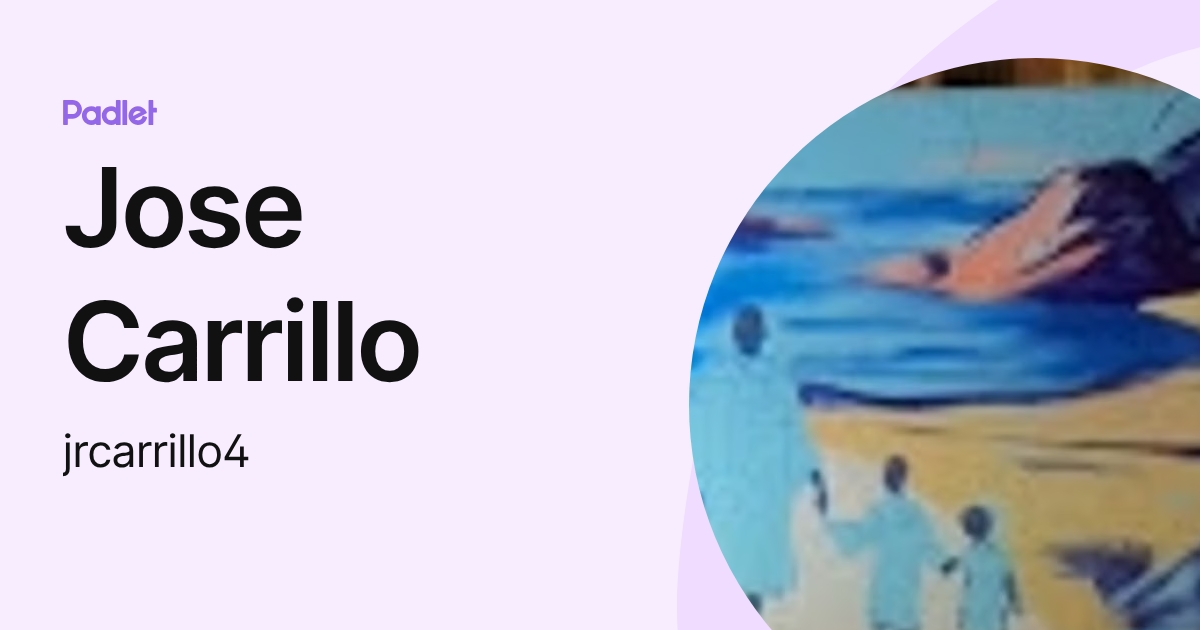 Jose Carrillo (jrcarrillo4) profile | Padlet