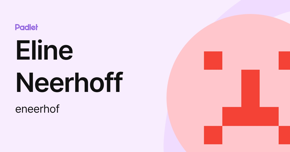 Eline Neerhoff (eneerhof) profile | Padlet