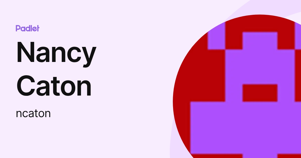Nancy Caton (ncaton) profile | Padlet