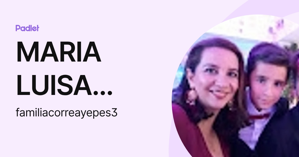 MARIA LUISA YEPES SIERRA (familiacorreayepes3) profile | Padlet