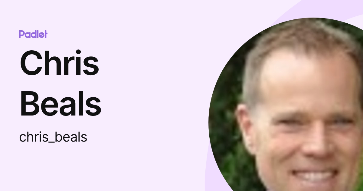 Chris Beals (chris_beals) profile | Padlet