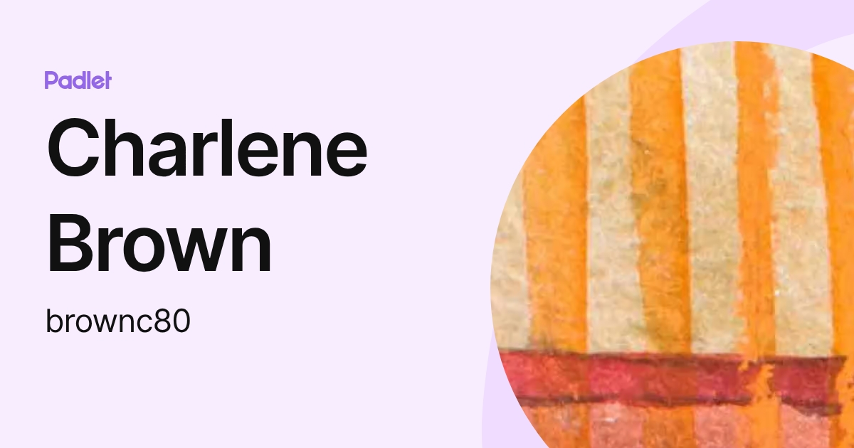 Charlene Brown (brownc80) profile | Padlet