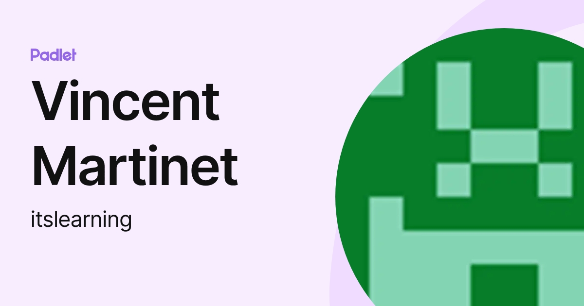 Vincent Martinet (itslearning) profile | Padlet