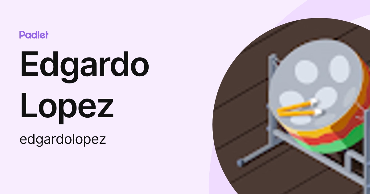 Edgardo Lopez (edgardolopez) perfil | Padlet