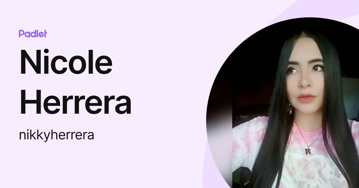 Nicole Herrera (nikkyherrera) profile | Padlet