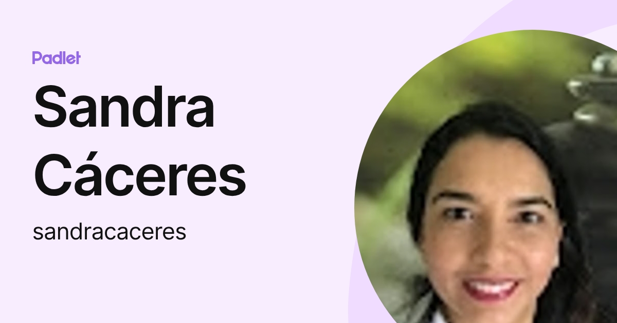 Sandra Cáceres (sandracaceres) profile | Padlet