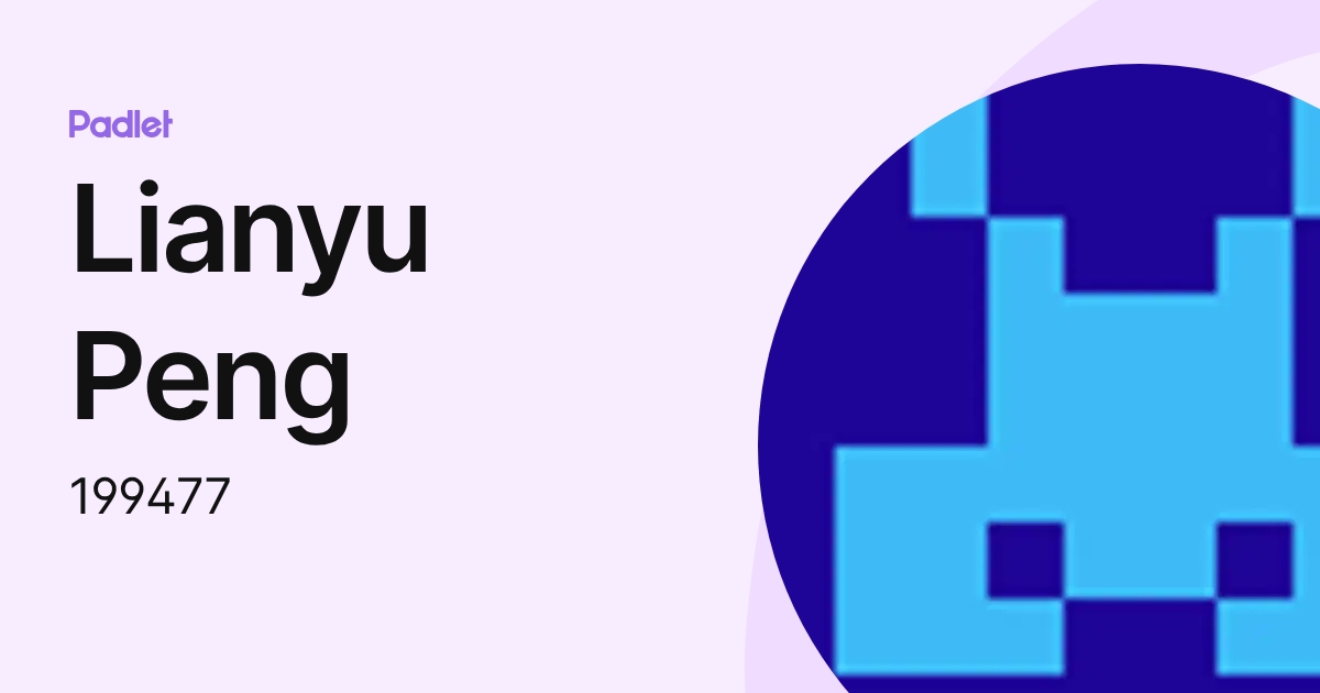 Lianyu Peng (199477) profile | Padlet
