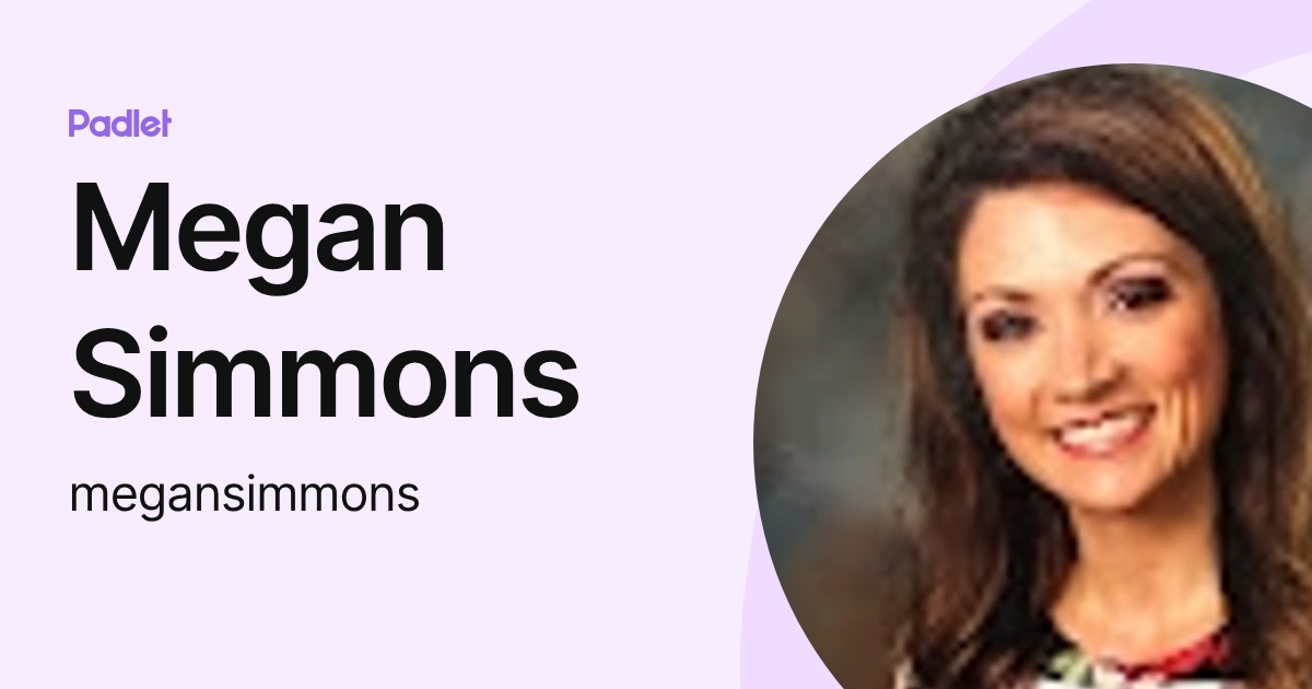Megan Simmons (megansimmons) profile | Padlet